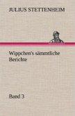 Wippchen's sämmtliche Berichte, Band 3