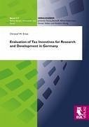 Evaluation of Tax Incentives for Research and Development in Germany - Ernst, Christof W.