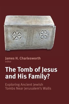 Tomb of Jesus and His Family? - Charlesworth, James H