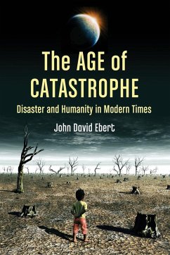 The Age of Catastrophe - Ebert, John David