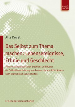 Cover Das Selbst zum Thema machen: Lebensereignisse, Ethnie und Geschlecht