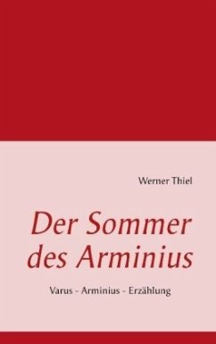 Der Sommer des Arminius - Thiel, Werner