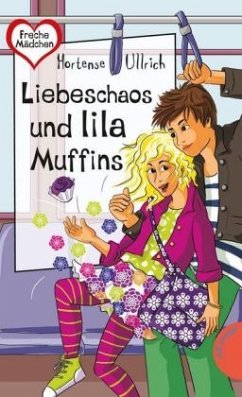 Liebeschaos und lila Muffins - Ullrich, Hortense