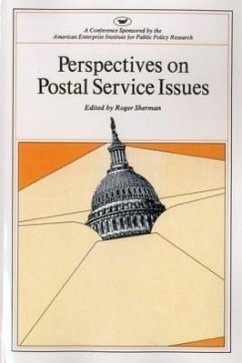 Perspectives on Postal Service Issues: A Conference Sponsored by the American Enterprise Institute (AEI symposium, 79J) - Sherman, Roger