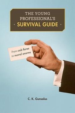 The Young Professional's Survival Guide - Gunsalus, C. K.