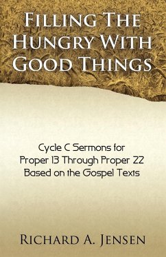 Filling the Hungry with Good Things - Jensen, Richard A.