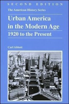 Urban America in the Modern Age - Abbott, Carl
