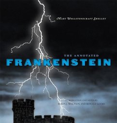 The Annotated Frankenstein - Shelley, Mary Wollstonecraft