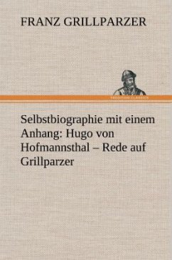 Selbstbiographie - Grillparzer, Franz