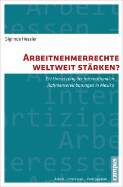 Arbeitnehmerrechte weltweit stärken? - Hessler, Siglinde