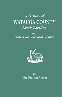 History of Watauga County, North Carolina, with Sketches of Prominent Families - Arthur, John Preston