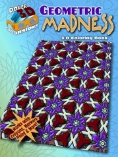 3-D Coloring Book - Geometric Madness - Alves, John M.