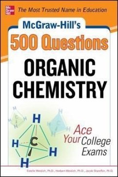 McGraw-Hill's 500 Organic Chemistry Questions: Ace Your College Exams - Meislich, Estelle K; Meislich, Herbert; Sharefkin, Jacob