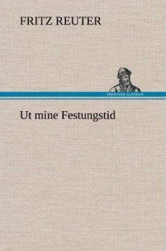 Ut mine Festungstid - Reuter, Fritz