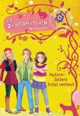 Nature-Sisters total verhext / Die Zaubermädchen Bd.4