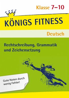 Rechtschreibung, Grammatik und Zeichensetzung. Deutsch Klasse 7-10. - Menzel, Vera