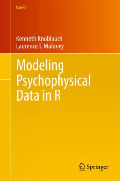 Modeling Psychophysical Data in R - Knoblauch, Kenneth;Maloney, Laurence T.