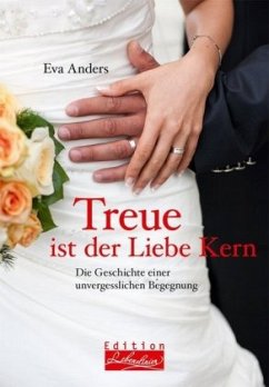 Treue ist der Liebe Kern - Anders, Eva