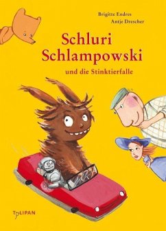 Schluri Schlampowski und die Stinktierfalle / Schluri Schlampowski Bd.2 - Endres, Brigitte