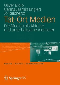 Tat-Ort Medien - Bidlo, Oliver;Englert, Carina Jasmin;Reichertz, Jo