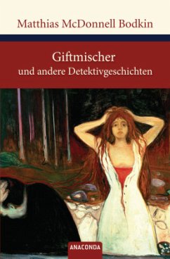 Giftmischer und andere Detektivgeschichten - Bodkin, Matthias McDonnell