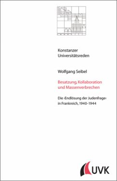 Besatzung, Kollaboration und Massenverbrechen - Seibel, Wolfgang