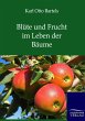 Blüte und Frucht im Leben der Bäume - Bild 1