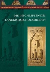 Die Inschriften des Landkreises Holzminden - Lampe, Jörg H.; Willing, Meike