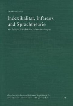 Indexikalität, Inferenz und Sprachtheorie - Harendarski, Ulf