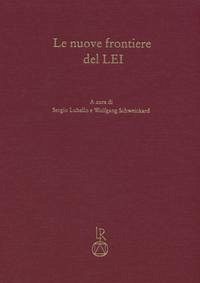 Le nuove frontiere del LEI - Lubello, Sergio; Schweickard, Wolfgang