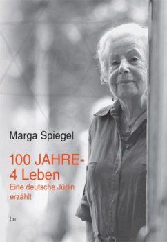 100 Jahre - 4 Leben - Spiegel, Marga