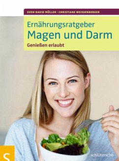 Ernährungsratgeber Magen und Darm - Müller, Sven-David;Weißenberger, Christiane