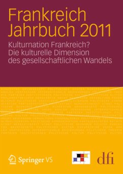 Frankreich Jahrbuch 2011 / Frankreich Jahrbuch - dfi - Deutsch-Französisches Institut