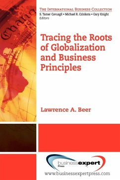 Tracing the Roots of Globalization and Business Principles - Beer, Lawrence A.