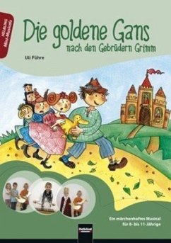 Die goldene Gans nach den Gebrüdern Grimm - Führe, Uli