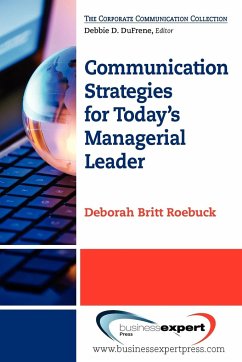 Communication Strategies for Today's Managerial Leader - Roebuck, Deborah Br.