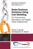 Better Business Decisions Using Cost Modeling