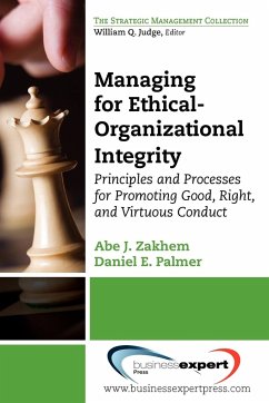 Managing for Ethical-Organizational Integrity - Zakhem, Abe J.; Palmer, Daniel E.