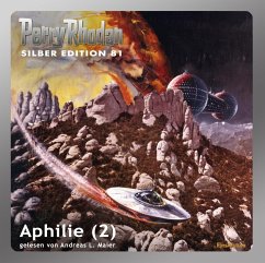 Aphilie (Teil 2) / Perry Rhodan Silberedition Bd.81 (MP3-Download) - Mahr, Kurt; Ewers, H.G.; Darlton, Clark; Kneifel, Hans; Vlcek, Ernst; Voltz, William