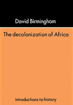 The Decolonization Of Africa - Birmingham, David