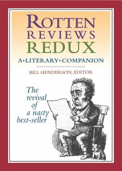 Rotten Reviews Redux: A Literary Companion - Henderson, Bill