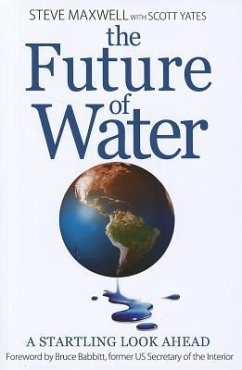The Future of Water - Maxwell, Steve; Yates, Scott