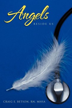 Angels Beside Us - Betson, Craig E. Rn Mhsa