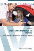 Der Fahrlehrerberuf im Wandel