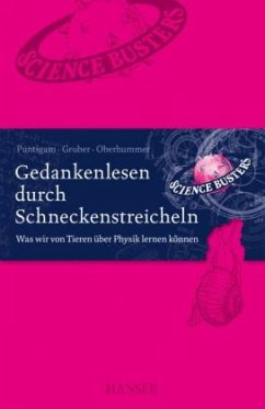 Gedankenlesen durch Schneckenstreicheln - Puntigam, Martin;Gruber, Werner;Oberhummer, Heinz