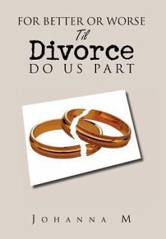 For Better or Worse Til Divorce Do Us Part