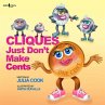 Cliques Just Don't Make Cents - Bild 1