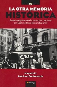 La Otra Memoria Histórica - Mir, Miquel; Santamar Mariano