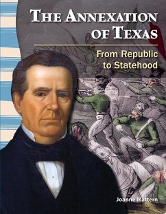 The Annexation of Texas: From Republic to Statehood - Mattern, Joanne
