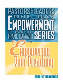 Empowering Your Preaching - Student Handbook - Damazio, Frank